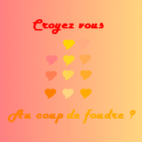 vous croyer au coup de foudre ?